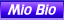 Mio Bio |