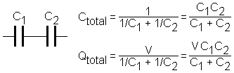 Ctotal = (C1 x C2)/(C1 + C2); Qtotal = V(C1 x C2)/(C1 + C2)