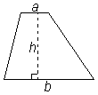 trapezoid with top a, base b, and height h